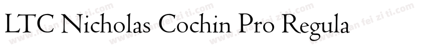 LTC Nicholas Cochin Pro Regular字体转换